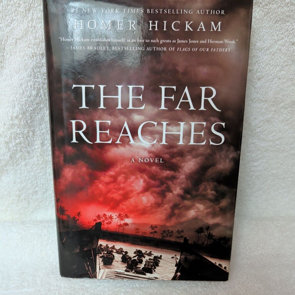 The Far Reaches by Homer H. Hickam Jr., Hardcover, 1st Edition